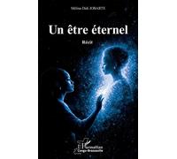 Un être éternel: Récit