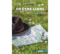 Un Etre Libre La Fatalité revisitée par la Liberté - Jean-Jacques Dayries - Regards Editions - broché - Roman