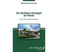 Un étudiant étranger au Maroc Alhassane Camara (Auteur)