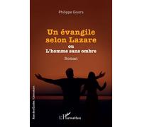 Un évangile selon Lazare: ou L'homme sans ombre