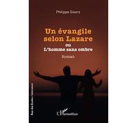 Un évangile selon Lazare: ou L'homme sans ombre