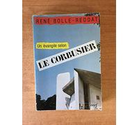 Un Evangile selon Le Corbusier