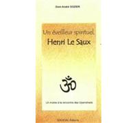 Un Éveilleur Spirituel, Henri Le Saux - Un Chrétien À La Rencontre Des Hindous
