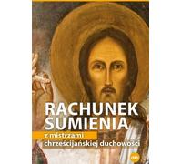 Un examen de conscience avec les maîtres de la spiritualité chrétienne