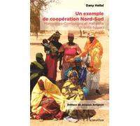 Un exemple de coopération Nord-Sud Margny-lès-Compiègne et Méhanna - (France-Niger) - Dany Hellal - L'harmattan - broché - Récit