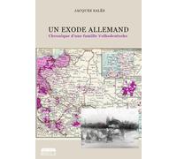 Un exode allemand Chronique d'une famille Volksdeutsche - Jacques Salès - Marie B Eds - broché - Essai