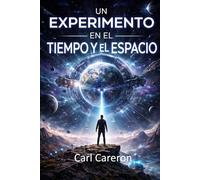 Un experimento en el tiempo y el espacio