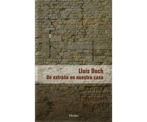 Un Extrano En Nuestra Casa Luis Duch (Auteur)