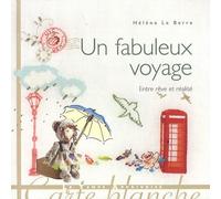 Un fabuleux voyage - Entre rêve et réalité