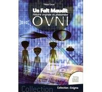 Un Fait Maudit - Histoire originale du phénomène Ovni