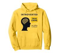 Un Fan introverti de True Crime prêt à discuter du t-Shirt Graphique Sweat à Capuche, Unisexe pour Adultes, Citron, M