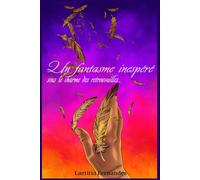 Un fantasme inespéré: (sous le charme des retrouvailles)