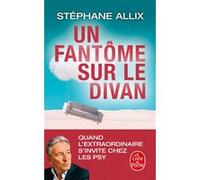 Un fantôme sur le divan Stéphane Allix (Auteur)