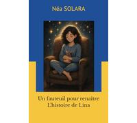 Un fauteuil pour renaître: L'histoire de Lina