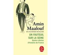 Un fauteuil sur la Seine Amin Maalouf (Auteur)