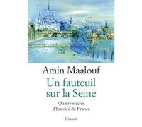 Un fauteuil sur la Seine - Amin Maalouf - Grasset - broché - Roman