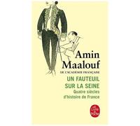 Un Fauteuil Sur La Seine - Quatre Siècles D'histoire De France