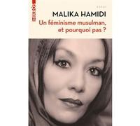Un féminisme musulman, et pourquoi pas ? Malika Hamidi (Auteur)