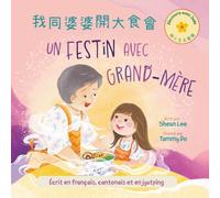 Un Festin avec Grand-mère: Écrit en français, cantonais et en jyutping