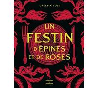 Un festin d'épines et de roses: Le livre de recettes