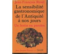 Un festin en paroles - Histoire de la sensibilité gastronomique de l'antiquité à nos jours
