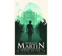 Un festin pour les corbeaux - George R.R. Martin - J'ai Lu - Poche - Roman