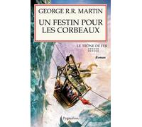 Un festin pour les corbeaux Tome 12 - George R.R. Martin - Pygmalion - broché - Roman