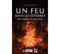 Un Feu dans les Ténèbres Des hommes et des Dieux - Jack Donovan - Culture Et Racines - broché - Guide