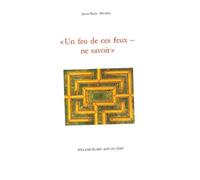 « Un feu de ces feux - ne savoir » - Jean-Paul Michel - William Blake - broché - Poésie