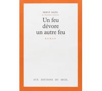 Un feu dévore un autre feu - Hervé Bazin - Seuil - broché - Livre