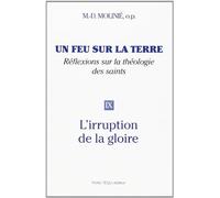 Un feu sur la terre T9, L'irruption de la gloire