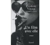 Un film avec elle Frédéric Vitoux (Auteur)