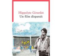 Un film disparaît - Hippolyte Girardot - Seuil - broché - Roman