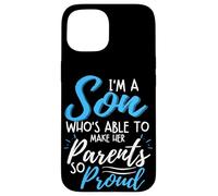 Un fils capable de rendre ses parents si fiers Coque pour iPhone 15