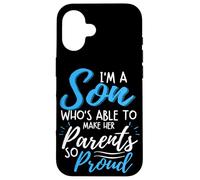 Un fils capable de rendre ses parents si fiers Coque pour iPhone 16