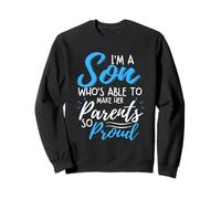Un fils capable de rendre ses parents si fiers Sweatshirt