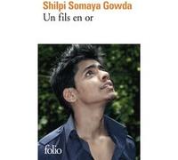 Un fils en or Shilpi Somaya Gowda (Auteur), Josette Chicheportiche (Traduction)