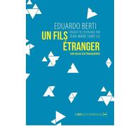 Un fils étranger - Eduardo Berti - La Contre Allee - broché - Récit