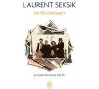 Un fils obéissant Laurent Seksik (Auteur)
