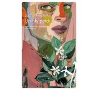 Un fils perdu Sacha Filipenko (Auteur), Philie Arnoux (Traduction), Paul Lequesne (Traduction)