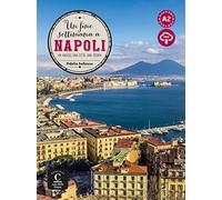 Un fine settimana a Napoli. Lektüre + Audio-mp3: Un viaggio, una storia, una città