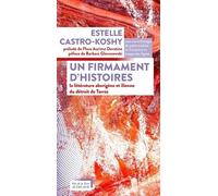 Un Firmament D'histoires - La Littérature Aborigène Et Îlienne Du Détroit De Torrès