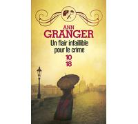 Un flair infaillible pour le crime - Ann Granger - 10/18 - broché - Roman