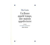 Un fleuve appelé temps, une maison appelée terre