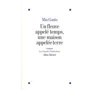 Un fleuve appelé temps, une maison appelée terre