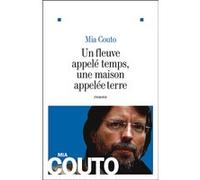 Un fleuve appelé temps, une maison appelée terre