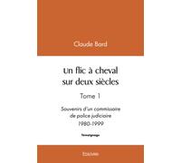 Un flic à cheval sur deux siècles