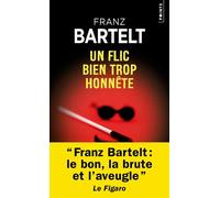 Un flic bien trop honnête - Franz Bartelt - Points - Poche - Roman