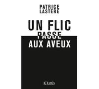 Un flic passe aux aveux