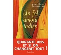 Un fol amour indien Marie-Ange Faugérolas (Auteur)
